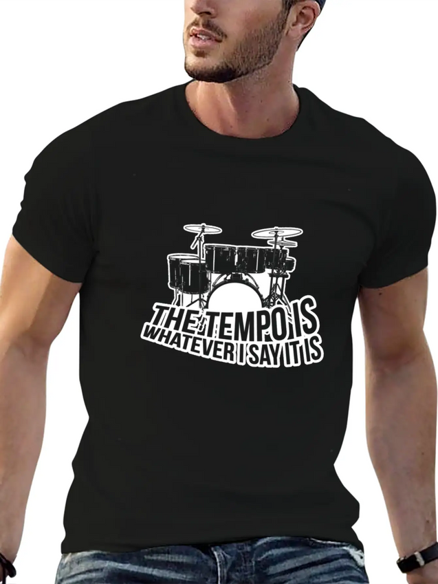 The Tempo Is Whatever I Say It Is Lightweight Cotton T-Shirt – Daily Comfort Graphic Shirt