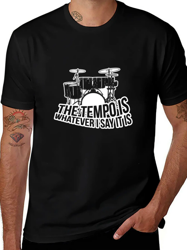 The Tempo Is Whatever I Say It Is Lightweight Cotton T-Shirt – Daily Comfort Graphic Shirt