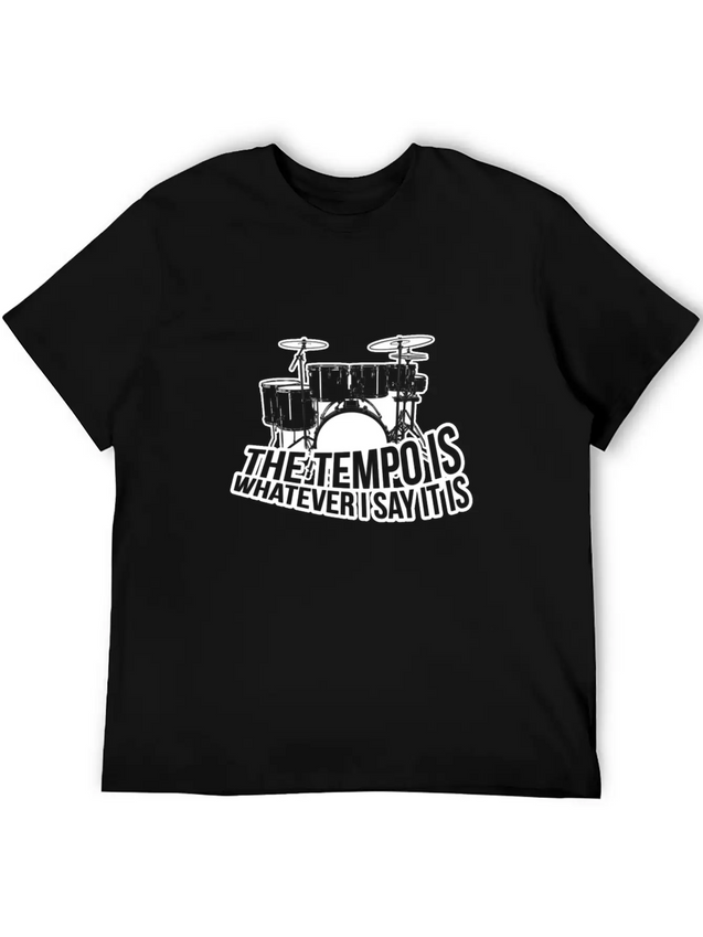 The Tempo Is Whatever I Say It Is Lightweight Cotton T-Shirt – Daily Comfort Graphic Shirt