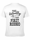 This Actually Is My First Rodeo Bull Horse Show Lightweight Cotton T-Shirt – Daily Comfort Graphic Shirt