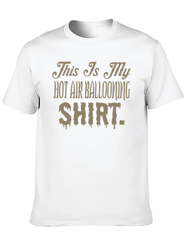 This Is My Hot Air Ballooning Shirt Lightweight Cotton T-Shirt – Daily Comfort Graphic Shirt