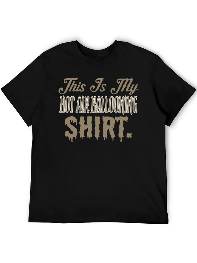 This Is My Hot Air Ballooning Shirt Lightweight Cotton T-Shirt – Daily Comfort Graphic Shirt