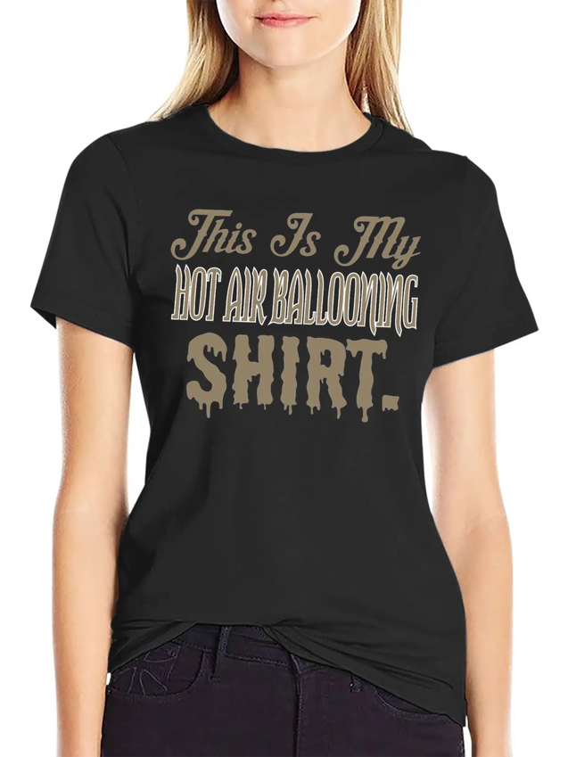 This Is My Hot Air Ballooning Shirt Lightweight Cotton T-Shirt – Daily Comfort Graphic Shirt