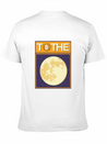 To The Moon Lightweight Cotton T-Shirt – Daily Comfort Graphic Shirt
