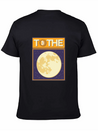 To The Moon Lightweight Cotton T-Shirt – Daily Comfort Graphic Shirt