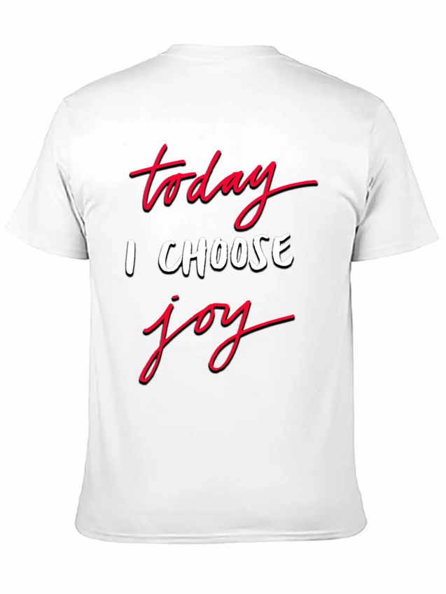 Today I Choose Joy Lightweight Cotton T-Shirt – Daily Comfort Graphic Shirt