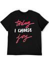 Today I Choose Joy Lightweight Cotton T-Shirt – Daily Comfort Graphic Shirt