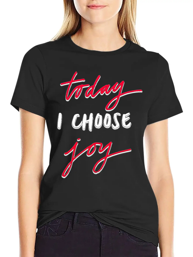 Today I Choose Joy Lightweight Cotton T-Shirt – Daily Comfort Graphic Shirt