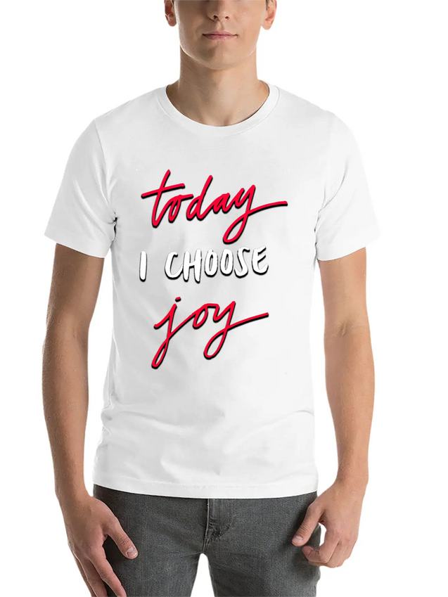 Today I Choose Joy Lightweight Cotton T-Shirt – Daily Comfort Graphic Shirt