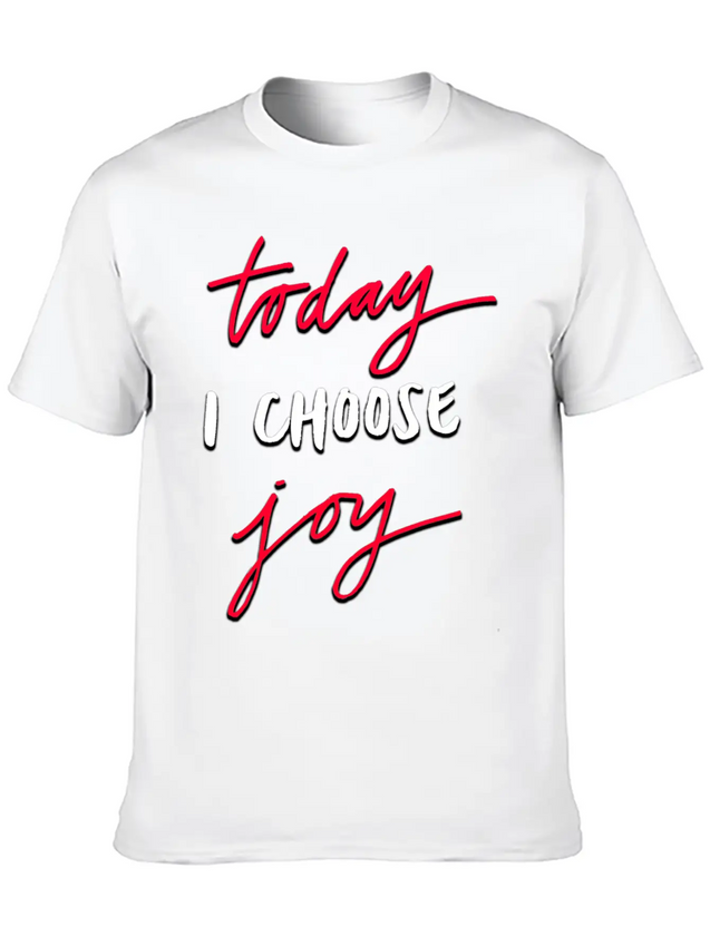 Today I Choose Joy Lightweight Cotton T-Shirt – Daily Comfort Graphic Shirt