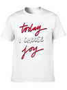 Today I Choose Joy Lightweight Cotton T-Shirt – Daily Comfort Graphic Shirt