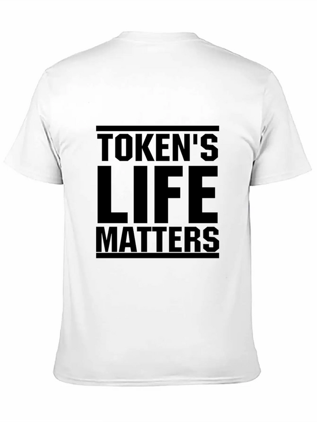 Token's Life Matters Lightweight Cotton T-Shirt – Daily Comfort Graphic Shirt
