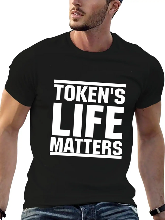 Token's Life Matters Lightweight Cotton T-Shirt – Daily Comfort Graphic Shirt