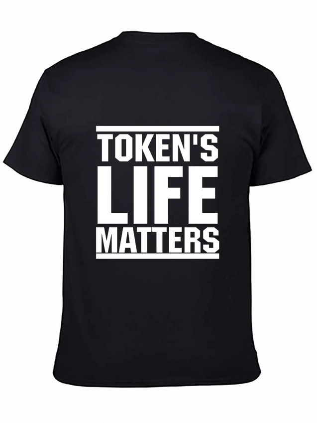Token's Life Matters Lightweight Cotton T-Shirt – Daily Comfort Graphic Shirt