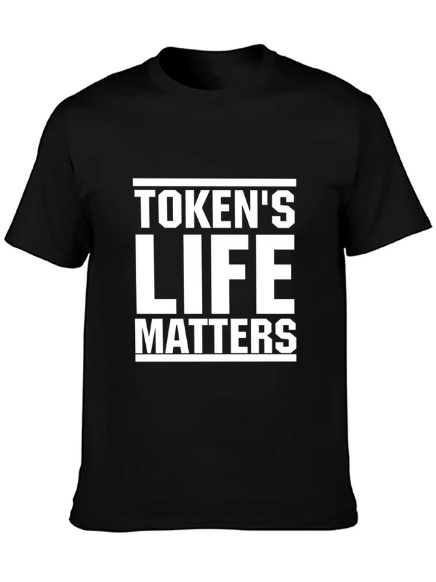 Token's Life Matters Lightweight Cotton T-Shirt – Daily Comfort Graphic Shirt