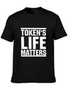 Token's Life Matters Lightweight Cotton T-Shirt – Daily Comfort Graphic Shirt