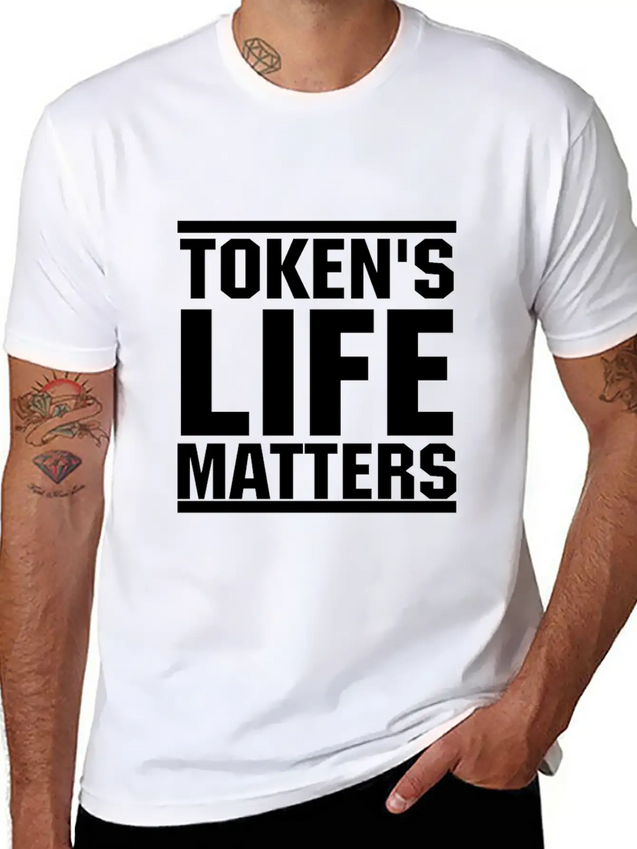 Token's Life Matters Lightweight Cotton T-Shirt – Daily Comfort Graphic Shirt