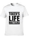 Token's Life Matters Lightweight Cotton T-Shirt – Daily Comfort Graphic Shirt