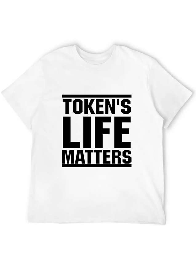 Token's Life Matters Lightweight Cotton T-Shirt – Daily Comfort Graphic Shirt