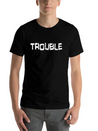 Trouble Troublemaker My Name Is Stress & Trouble Lightweight Cotton T-Shirt – Daily Comfort Graphic Shirt