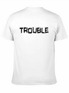 Trouble Troublemaker My Name Is Stress & Trouble Lightweight Cotton T-Shirt – Daily Comfort Graphic Shirt