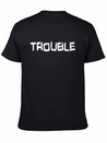 Trouble Troublemaker My Name Is Stress & Trouble Lightweight Cotton T-Shirt – Daily Comfort Graphic Shirt