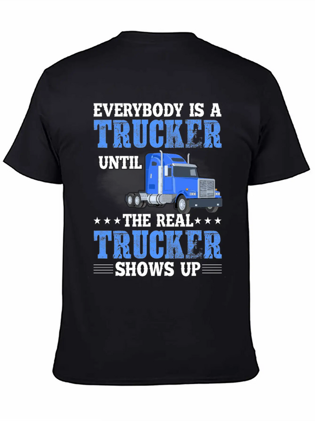 Truck Driver Everybody Is A Trucker Lightweight Cotton T-Shirt – Daily Comfort Graphic Shirt