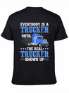 Truck Driver Everybody Is A Trucker Lightweight Cotton T-Shirt – Daily Comfort Graphic Shirt