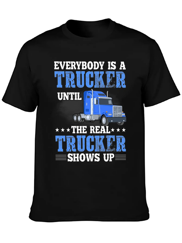 Truck Driver Everybody Is A Trucker Lightweight Cotton T-Shirt – Daily Comfort Graphic Shirt