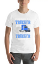 Truck Driver Everybody Is A Trucker Lightweight Cotton T-Shirt – Daily Comfort Graphic Shirt