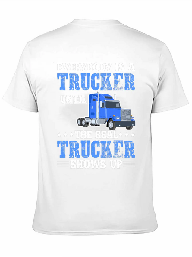 Truck Driver Everybody Is A Trucker Lightweight Cotton T-Shirt – Daily Comfort Graphic Shirt