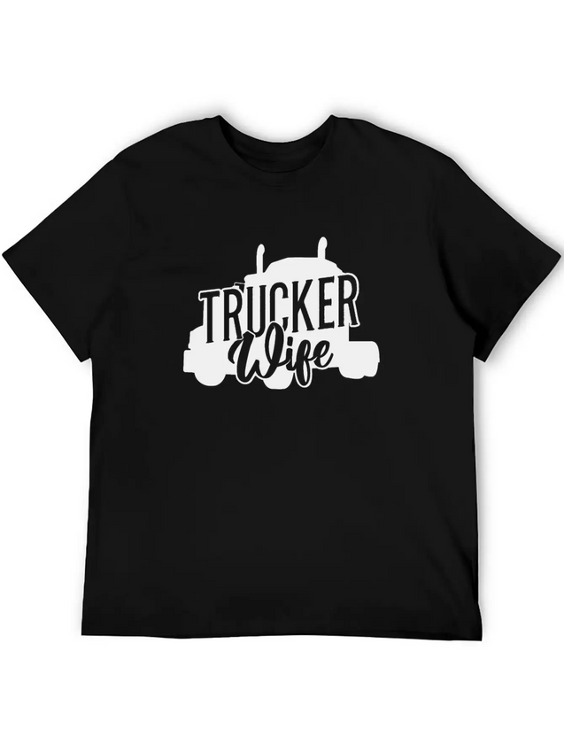 Trucker Wife Truck Driver Lightweight Cotton T-Shirt – Daily Comfort Graphic Shirt