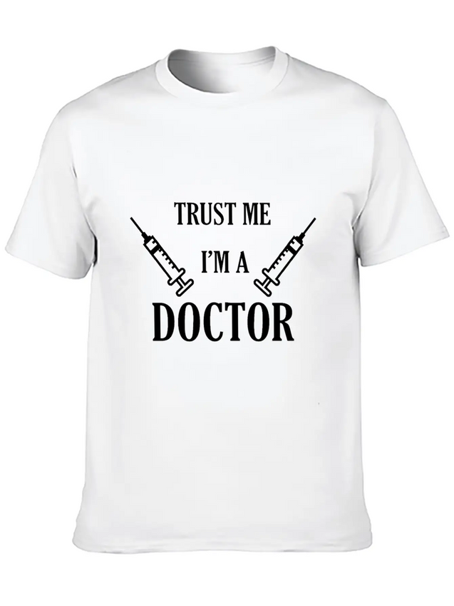 Trust Me I'm A Doctor Lightweight Cotton T-Shirt – Daily Comfort Graphic Shirt
