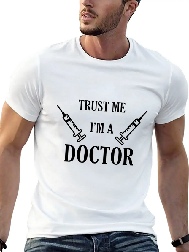 Trust Me I'm A Doctor Lightweight Cotton T-Shirt – Daily Comfort Graphic Shirt