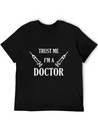 Trust Me I'm A Doctor Lightweight Cotton T-Shirt – Daily Comfort Graphic Shirt