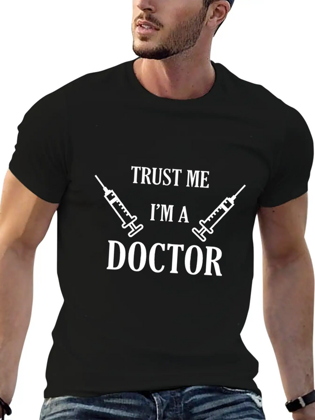 Trust Me I'm A Doctor Lightweight Cotton T-Shirt – Daily Comfort Graphic Shirt