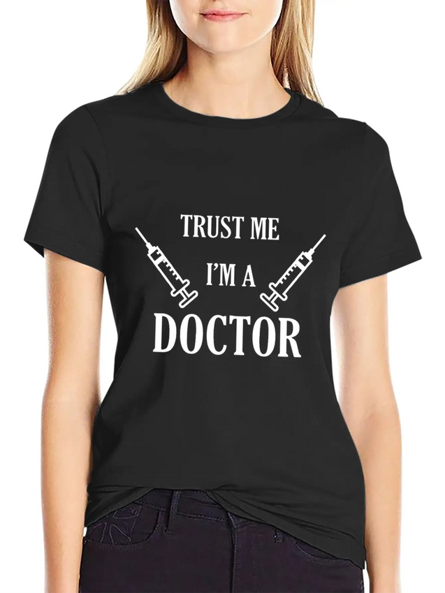 Trust Me I'm A Doctor Lightweight Cotton T-Shirt – Daily Comfort Graphic Shirt