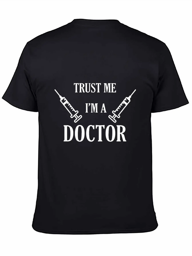 Trust Me I'm A Doctor Lightweight Cotton T-Shirt – Daily Comfort Graphic Shirt
