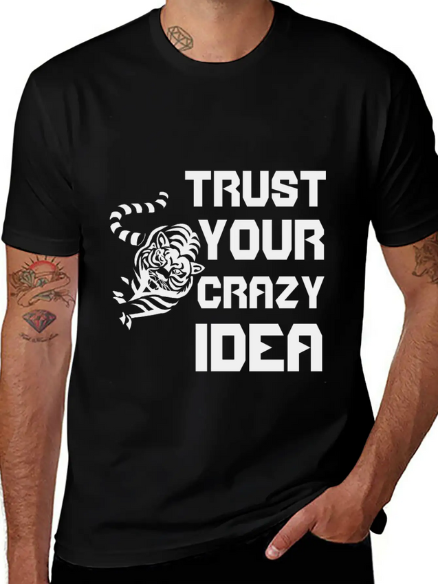 Trust Your Crazy Idea Lightweight Cotton T-Shirt – Daily Comfort Graphic Shirt