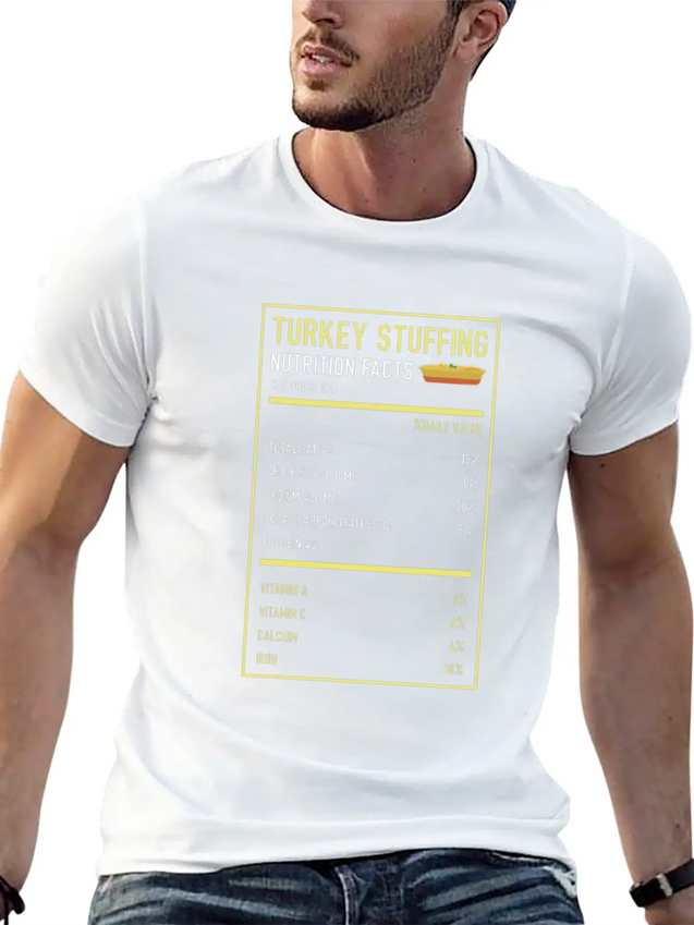 Turkey Stuffing Nutrition Facts Thanksgiving Gifts Lightweight Cotton T-Shirt – Daily Comfort Graphic Shirt