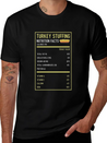 Turkey Stuffing Nutrition Facts Thanksgiving Gifts Lightweight Cotton T-Shirt – Daily Comfort Graphic Shirt
