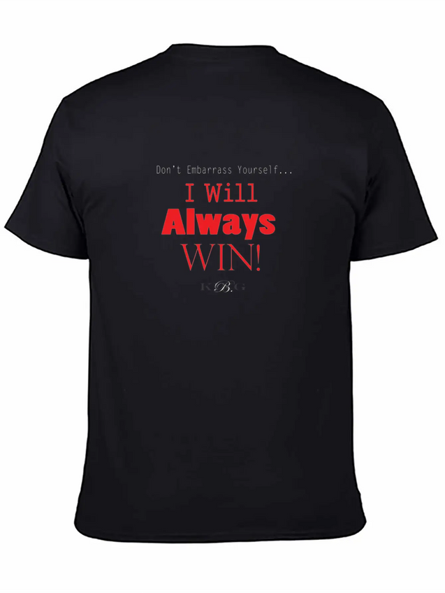 Unique Streetwear King B Design Always Win Lightweight Cotton T-Shirt – Daily Comfort Graphic Shirt