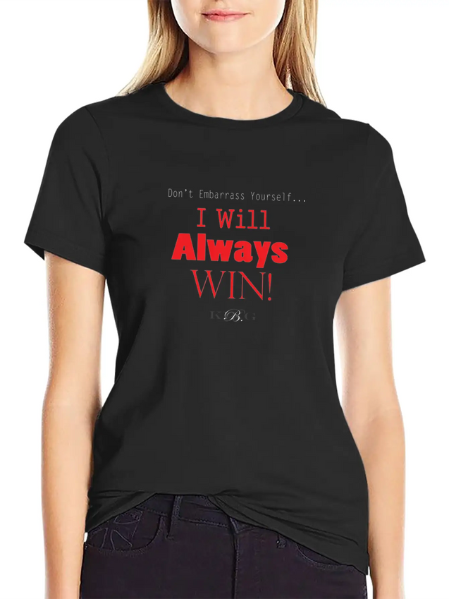 Unique Streetwear King B Design Always Win Lightweight Cotton T-Shirt – Daily Comfort Graphic Shirt