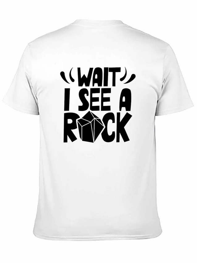 Wait I See A Rock Geologist Stone Geology Job Lightweight Cotton T-Shirt – Daily Comfort Graphic Shirt