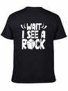 Wait I See A Rock Geologist Stone Geology Job Lightweight Cotton T-Shirt – Daily Comfort Graphic Shirt