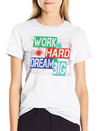 Work Hard, Dream Big Splash Lightweight Cotton T-Shirt – Daily Comfort Graphic Shirt