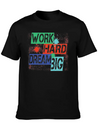 Work Hard, Dream Big Splash Lightweight Cotton T-Shirt – Daily Comfort Graphic Shirt