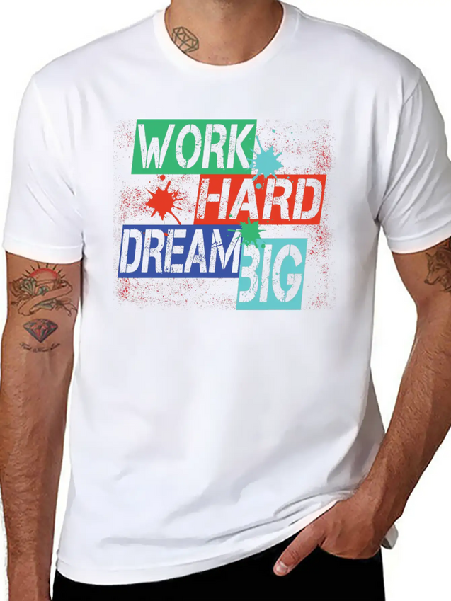 Work Hard, Dream Big Splash Lightweight Cotton T-Shirt – Daily Comfort Graphic Shirt