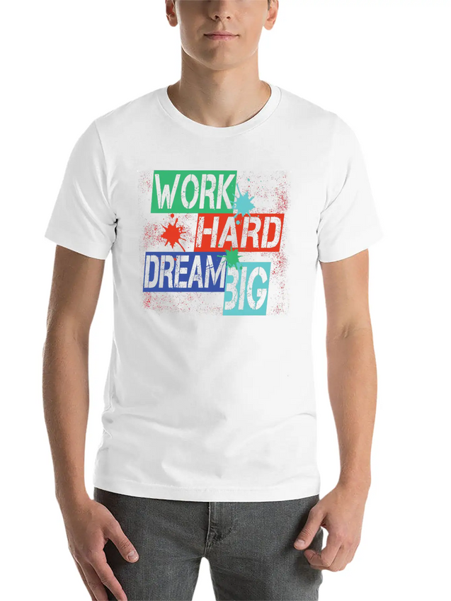 Work Hard, Dream Big Splash Lightweight Cotton T-Shirt – Daily Comfort Graphic Shirt