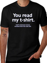 You Read My T-shirt. That's Enough Social Interact Lightweight Cotton T-Shirt – Daily Comfort Graphic Shirt